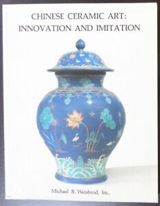 Chinese Ceramic Art: Innovation and Imitation - 1988